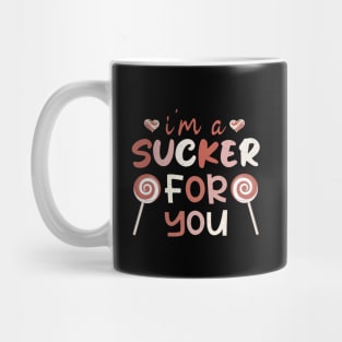 I'm A Sucker For You, Valentines Day Gift,Valentines Day Funny Saying Mug